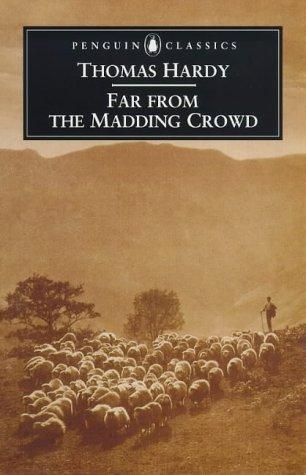 Thomas Hardy: Far from the madding crowd (2000, Penguin Books)