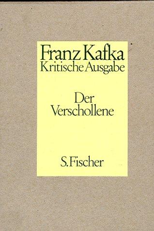 Franz Kafka, Jost Schillemeit: Der Verschollene. Kritische Ausgabe. Neuausgabe von ' Amerika'. Text- und Apparatband. (Hardcover, 1983, Fischer (S.), Frankfurt)