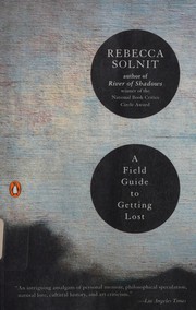 Rebecca Solnit: A field guide to getting lost (2006)