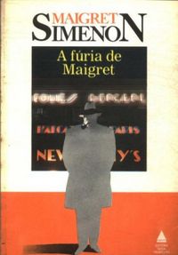 Georges Simenon: A fúria de Maigret (Paperback, Português language, 1982, Nova Fronteira)