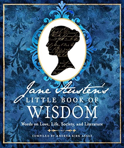 Jane Austen, Andrea Kirk Assaf: Jane Austen's Little Book of Wisdom (Paperback, 2023, Hampton Roads Publishing)