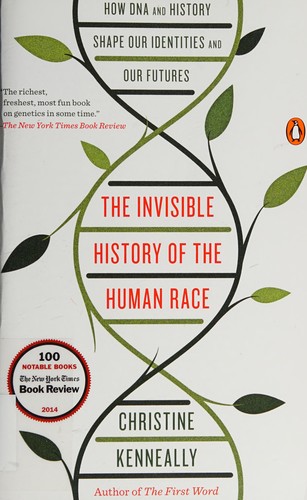 Christine Kenneally: Invisible History of the Human Race (2015, Penguin Books, Limited)