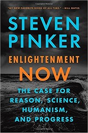 Steven Pinker: Enlightenment Now (2018, Viking, an imprint of Penguin Random House LLC)