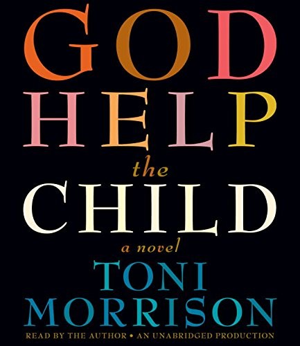 Toni Morrison: God Help the Child (AudiobookFormat, 2015, Random House Audio)