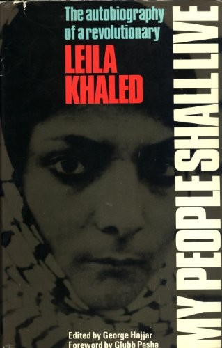 Leila Khaled: My people shall live (1973, Hodder and Stoughton)