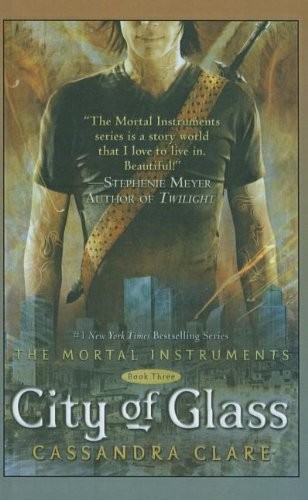 Cassandra Clare: City of Glass (Hardcover, 2010, Perfection Learning)