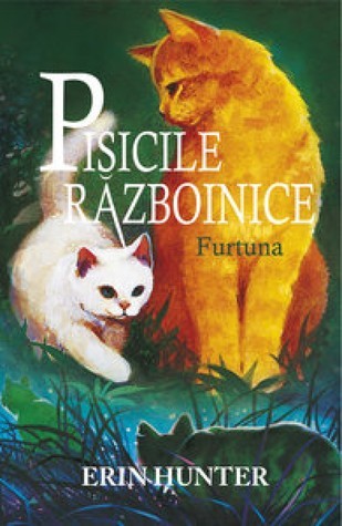 Erin Hunter: Furtuna (Hardcover, Romanian language, 2016, Galaxia Copiilor)