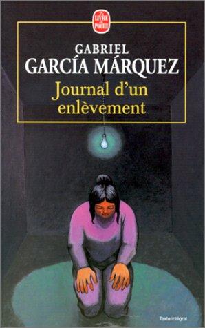 Gabriel García Márquez: Journal d'un enlèvement (Paperback, French language, 1999, LGF)