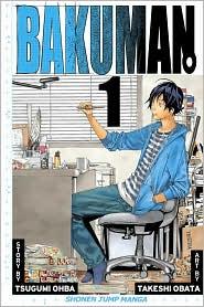 Takeshi Obata, Tsugumi Ohba: Bakuman Volume 1 (2010, Viz Media)