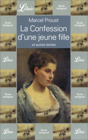 Marcel Proust: La Confession d'une jeune fille et autres textes (Paperback, French language, 2002, J'ai lu)