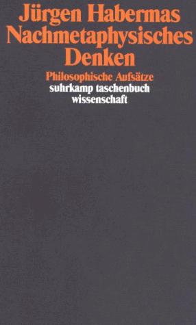 Jürgen Habermas: Nachmetaphysisches Denken. Philosophische Aufsätze. (Paperback, German language, Suhrkamp)