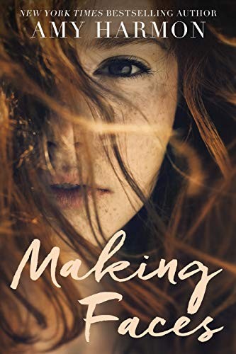 Amy Harmon: Making Faces (Paperback, 2017, Spencer Hill Press)