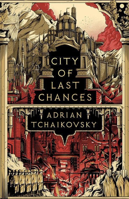 Adrian Tchaikovsky: City of Last Chances (2022, Head of Zeus)