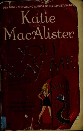 Katie MacAlister: You slay me (2004, Onyx Book)