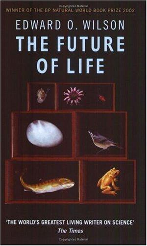 Edward O. Wilson: The Future of Life (Paperback, 2003, Abacus)