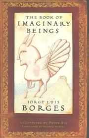 Jorge Luis Borges: The Book of Imaginary Beings (Hardcover, 2005, Viking Adult)