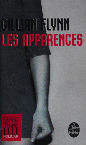 Gillian Flynn: Les apparences (French language, 2013, Librairie générale française)