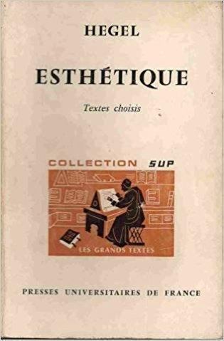 Georg Wilhelm Friedrich Hegel: Esthétique (French language, 1970, Presses Universitaires De France)