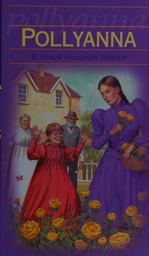 Eleanor Hodgman Porter: Pollyanna (2004, Hinkler Books)