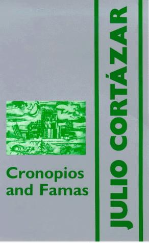 Julio Cortázar: Cronopios and Famas (1994, Marion Boyars Publishers)