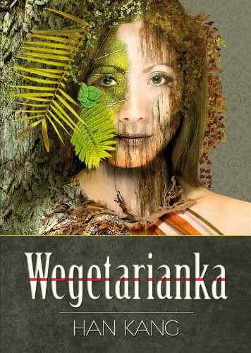 한강: Wegetarianka (Paperback, Polish language, 2014, Kwiaty Orientu)