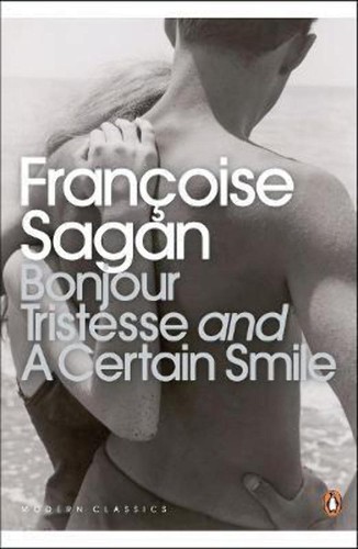 Françoise Sagan, Rachel Cusk: Bonjour Tristesse and A Certain Smile (2008, Penguin Books, Limited)