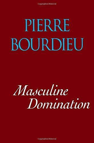 Pierre Bourdieu: Masculine domination (2001)