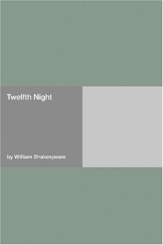 William Shakespeare: Twelfth Night (2006, Hard Press)