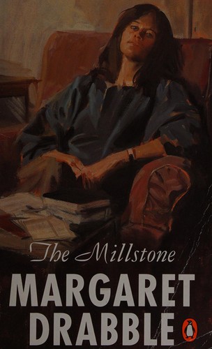 Margaret Drabble: The millstone (Hardcover, 1965, Weidenfeld and Nicolson)