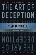 Kevin Mitnick, William L. Simon: The Art of Deception (Paperback, 2003, Wiley Publishing)