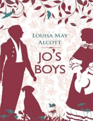 Louisa May Alcott: Jo's Boys (Paperback, 2016, Createspace Independent Publishing Platform, CreateSpace Independent Publishing Platform)