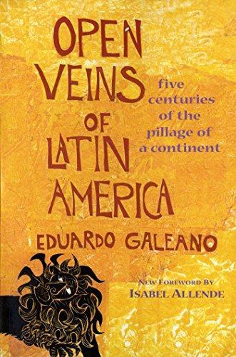 Eduardo Galeano: Open Veins of Latin America (1997)