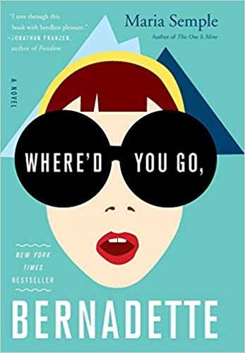 Maria Semple: Where'd You Go, Bernadette (Hardcover, 2012, little, Brown and Company)