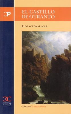 Horace Walpole: El castillo de Otranto (Spanish language, 2004, Castalia)