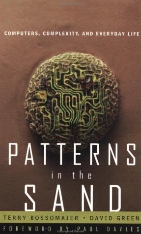 Terry R. J. Bossomaier, David Green, Terry Bossomaier: Patterns in the Sand (Paperback, 1999, Perseus Books Group)