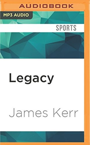 James Kerr, Saul Reichlin: Legacy (AudiobookFormat, 2016, Audible Studios on Brilliance, Audible Studios on Brilliance Audio)