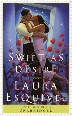 Laura Esquivel: Swift as Desire (2001, Random House Audio)