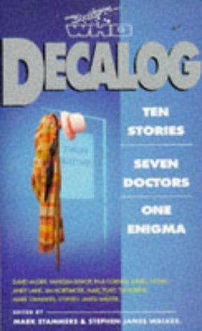 Jim Mortimore, Mark Stammers, Paul Cornell, David J. Howe, Stephen James Walker, Andy Lane, Marc Platt, Vanessa Bishop, David Auger, Tim Robins: Decalog: Ten Stories, Seven Doctors, One Enigma