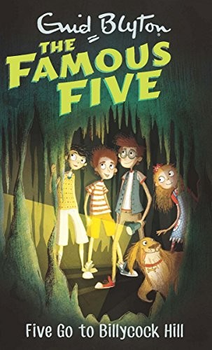 Enid Blyton: Five Go to Billycock Hill (Paperback, 2011, HODDER & STOUGHTON)