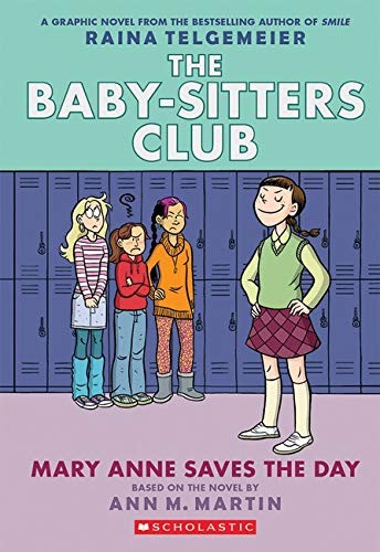 Raina Telgemeier: Mary Anne saves the day (2015, Graphix, an imprint of Scholastic Inc.)