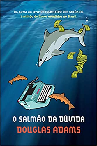 Douglas Adams: O salmão da dúvida (Paperback, Português language)