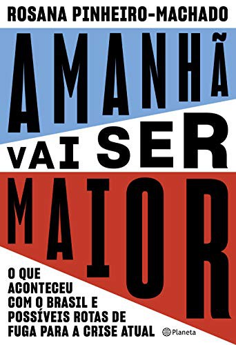 invalid author: Amanhã vai ser maior (Paperback, Portuguese language, 2019, Planeta)