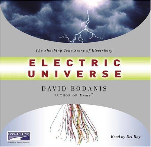 David Bodanis: Electric Universe (AudiobookFormat, 2005, Books On Tape)