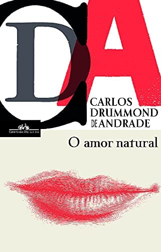 Carlos Drummond de Andrade: O Amor Natural (Paperback, ‎Português language, 2016, ‎Companhia das Letras)