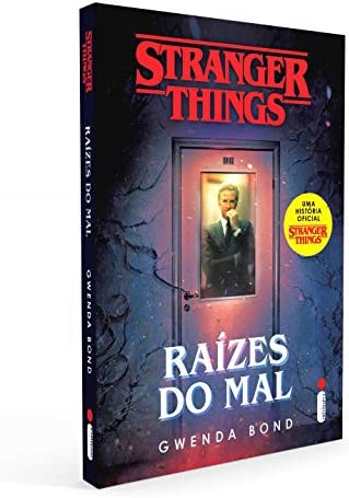 Gwenda Bond: Stranger Things: Raízes do Mal (Paperback, Português language, Intrínseca)