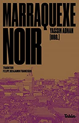 Yassin Adnan: Marrakexe Noir (EBook, português language, Tabla)