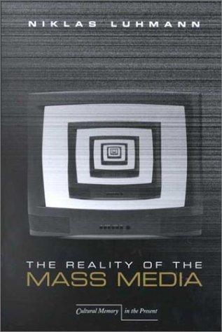 Niklas Luhmann: The reality of the mass media (2000, Stanford University Press)