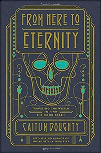 Caitlin Doughty: From here to eternity (2017)