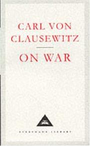 Carl von Clausewitz: On War (Everyman's Library Classics) (1993, Everyman's Library)