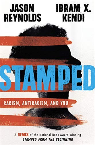 Ibram X. Kendi, Jason Reynolds: Stamped : Racism, Antiracism, and You (Hardcover, 2020, Thorndike Striving Reader)